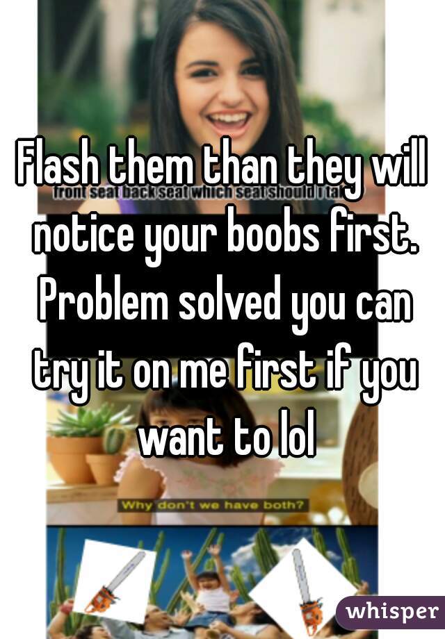 your flash me boobs