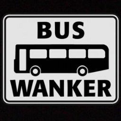 wanker bus a is what